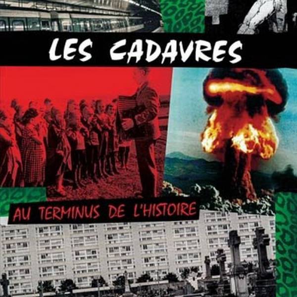Les Cadavres - Au Terminus De L'Histoire, LP schwarz