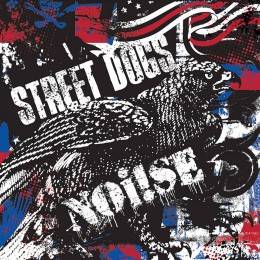 Street Dogs / Noi!se (Noise) - Dto., 10'' versch. Farben Street Dogs / Noi!se (Noise) - Dto., 10'' versch. Farben