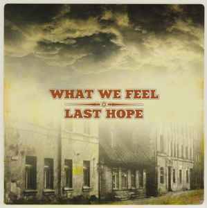 What We Feel / Last Hope - split, 7", Reissue blau