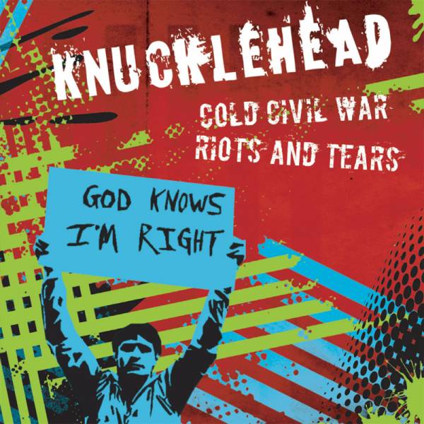 Knucklehead - Cold Civil War b/w Riots and Tears, 7" lim. 500, diff. col. 2. Pressung