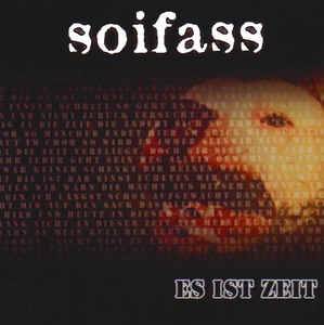 Soifass - Es ist Zeit, CD Soifass - Es ist Zeit, CD