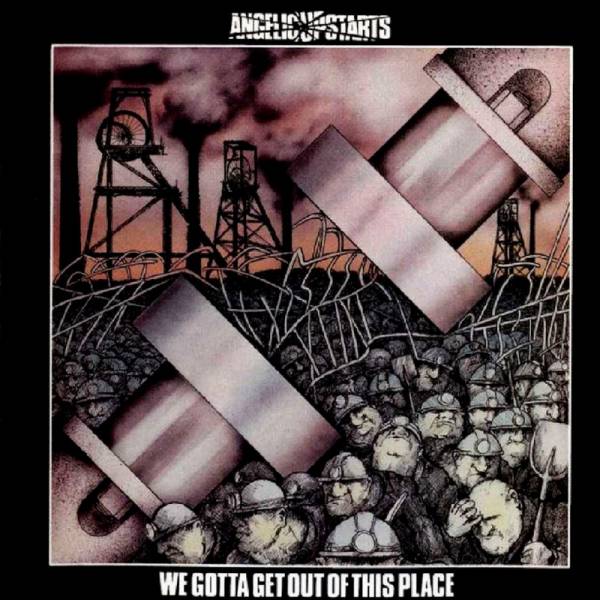 Angelic Upstarts - We gotta get out of this place, CD