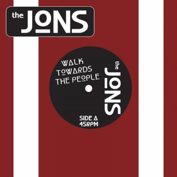 Jons, The - Walk Towards The People, 7" versch. Farben
