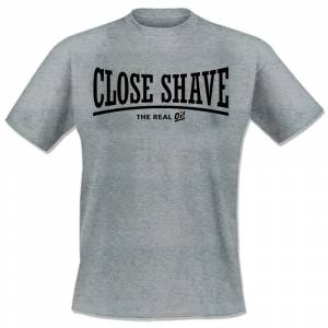Close Shave - The real Oi!, T-Shirt grey Close Shave - The real Oi!, T-Shirt grey