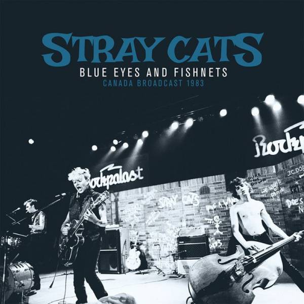 Stray Cats – Blue Eyes & Fishnets. Canada Broadcast 1983, DoLP schwarz