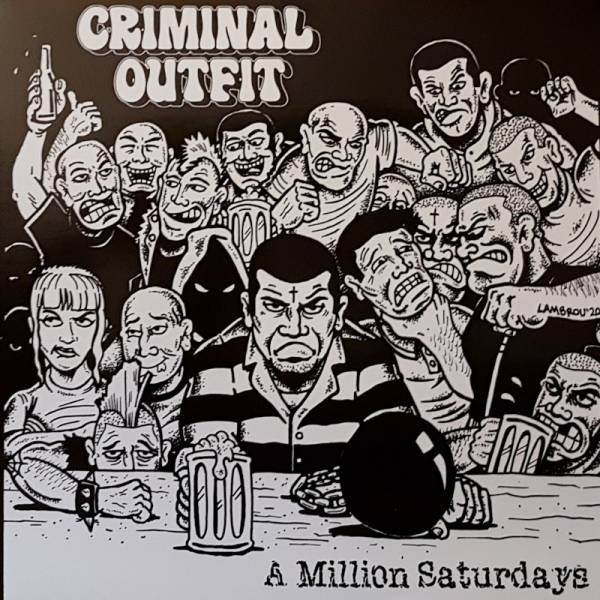 Criminal Outfit - A million saturdays, 12" lim. 500, verschiedene Farben