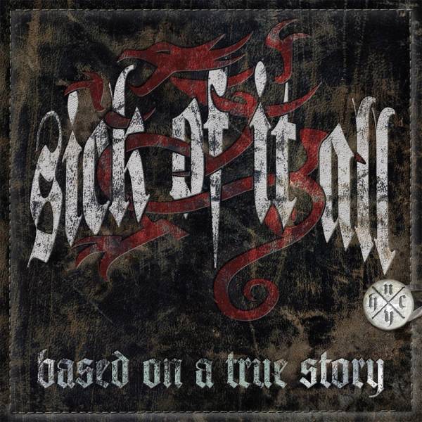 Sick Of It All - Based on a true story, CD