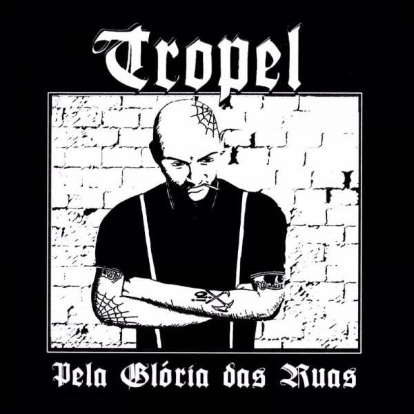 Tropel - Pela Gloria das Ruas, LP lim. 160 schwarz