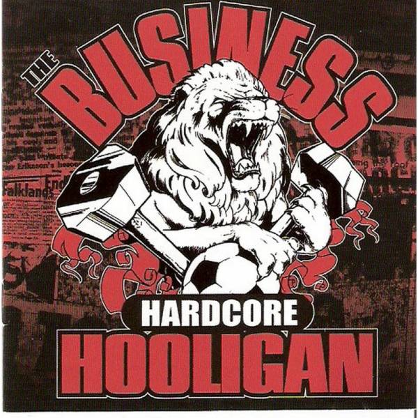 Business, The - Hardcore Hooligan, CD