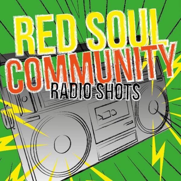 Red Soul Community - Radio Shots, 7'' lim. 500