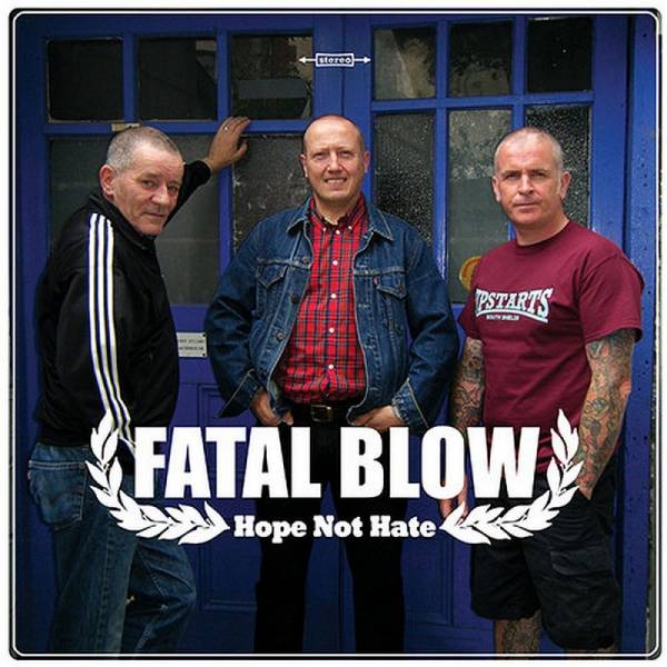 Fatal Blow - Hope not hate, 7" lim. verschiedene Farben