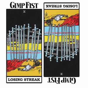 Gimp Fist - Losing Streak, LP lim. 700 versch. Farben Gimp Fist - Losing Streak, LP lim. 700 versch. Farben