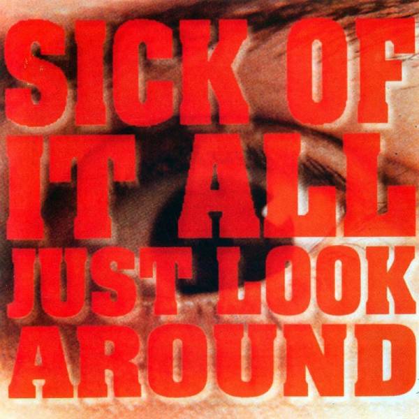 Sick of it all - Just look around, CD