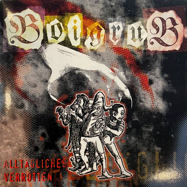 Boigrub - Alltägliches Verrotten, 7" schwarz, lim. 400, 2002