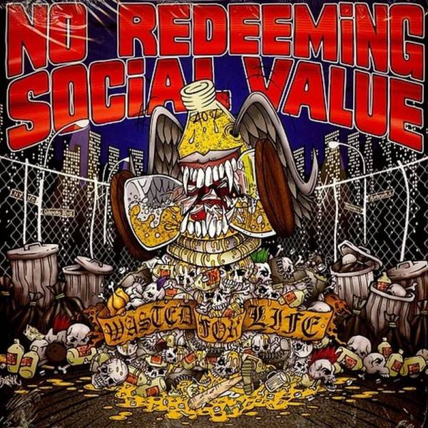 No Redeeming Social Value – Wasted For Life, LP Picture