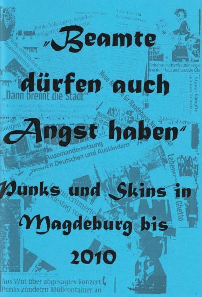 Beamte dürfen auch Angst haben - Punks und Skins in Magdeburg bis 2010, Fanzine deutsch