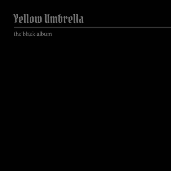 Yellow Umbrella - The Black Album, LP