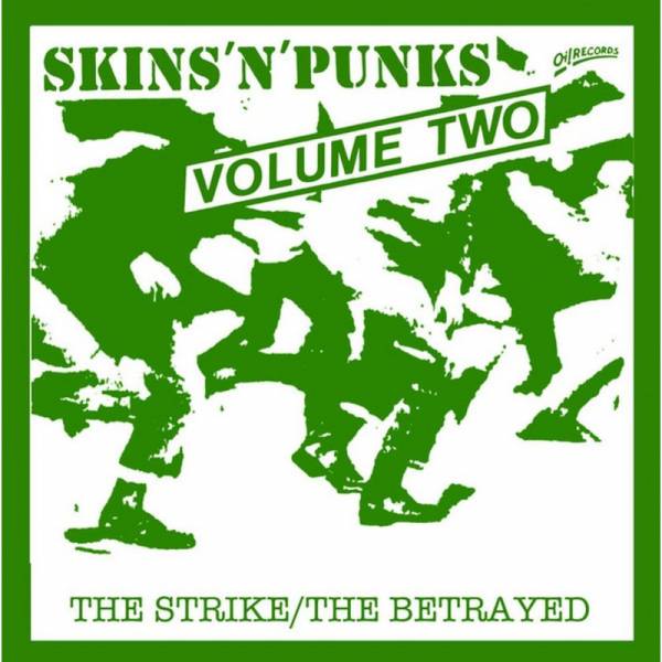 Strike, The - Betrayed, The - Skins 'n' Punks - Volume Two, LP lim. verschiedene Farben BESCHÄDIGT