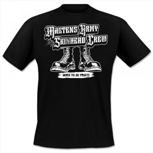 Martens Army - Born to be proud, T-Shirt schwarz