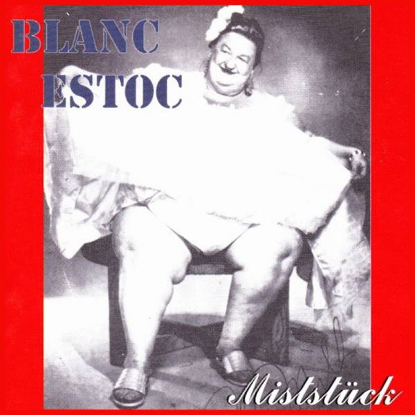 Blanc Estoc - Miststück, CD