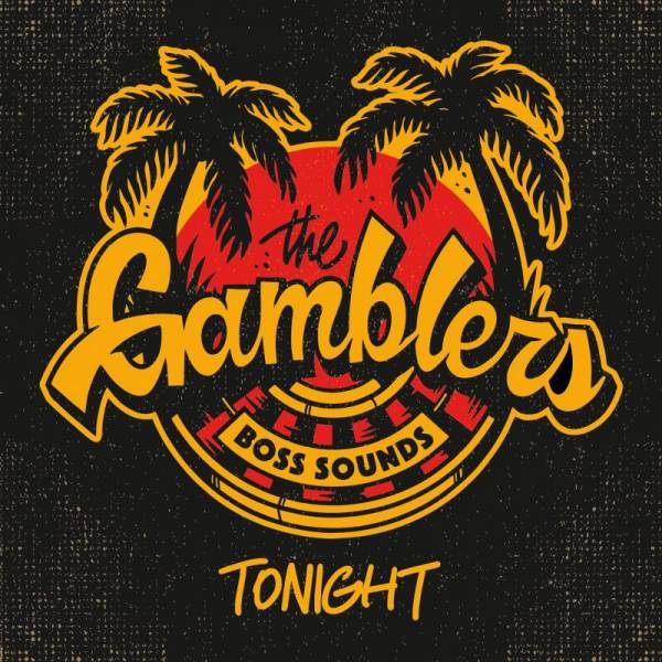 Gamblers, The - Boss Sounds - Tonight, 7" lim. 250 schwarz