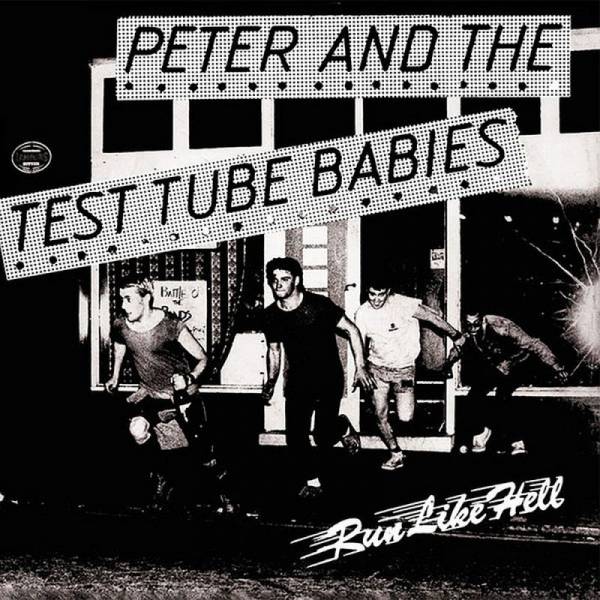 Peter and the Test Tube Babies - Run like hell, 7'' verschiedene Farben