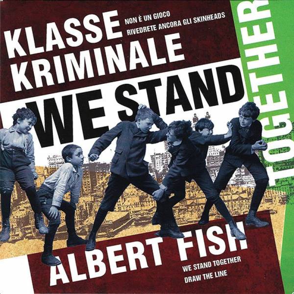 Klasse Kriminale / Albert Fish - We stand together, 7'' + Aufnäher lim. 250
