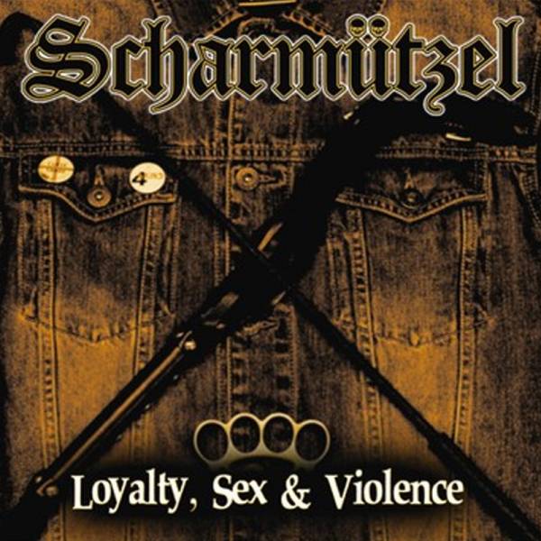 Scharmützel - Loyalty, sex & violence, CD Digipack
