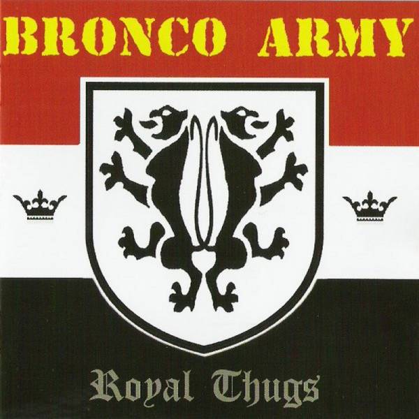 Bronco Army – Royal Thugs, CD