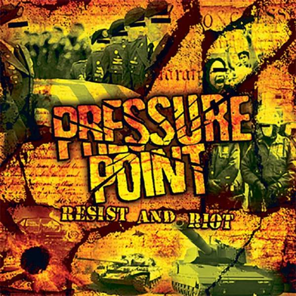 Pressure Point - Resist and Riot, CD