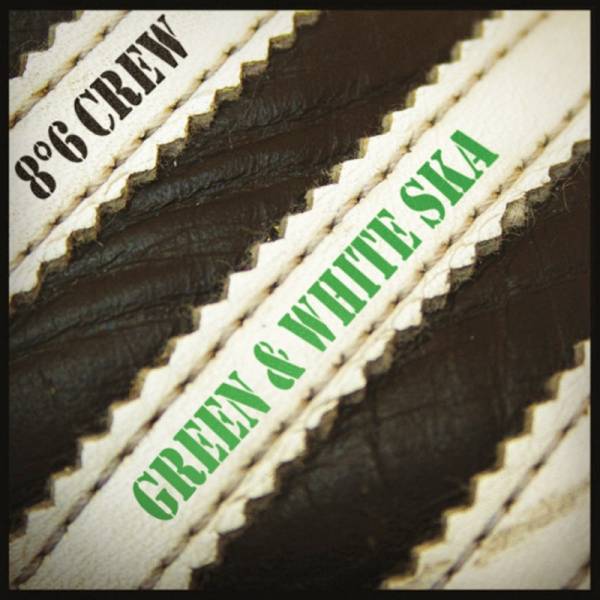 86 Crew ‎– Green & white Ska, 7" schwarz
