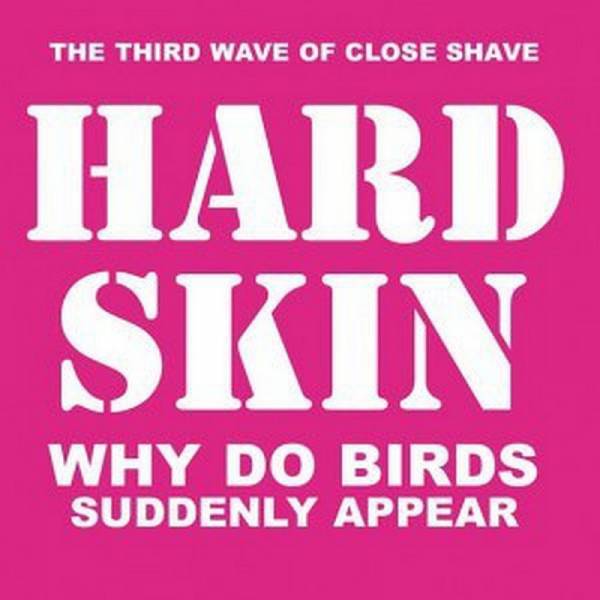Hard Skin - Why do birds suddenly appear, LP schwarz