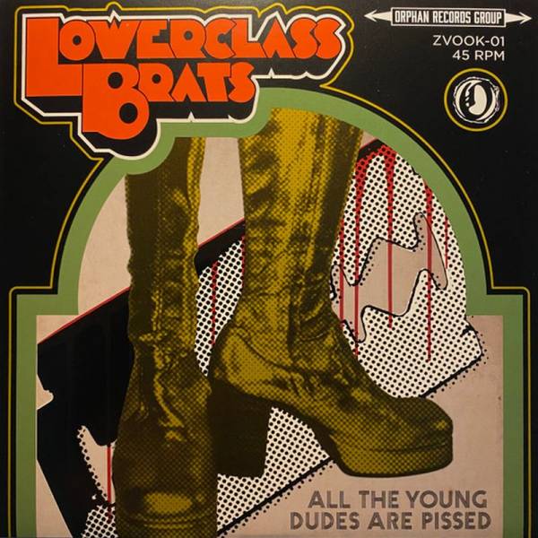 Lower Class Brats - All The Young Dudes Are Pissed, 7" lim. 500 schwarz US Import