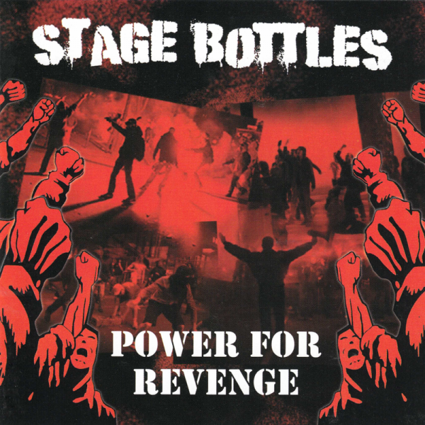 Stage Bottles - Power For Revenge, CD