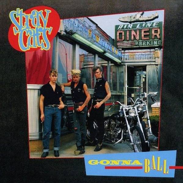 Stray Cats - Gonna Ball, LP