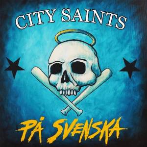 City Saints - Pa Svenska, LP Reissue City Saints - Pa Svenska, LP Reissue