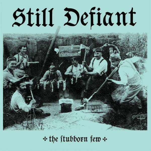 Still Defiant - The Stubborn Few, LP lim. 500 versch. Farben