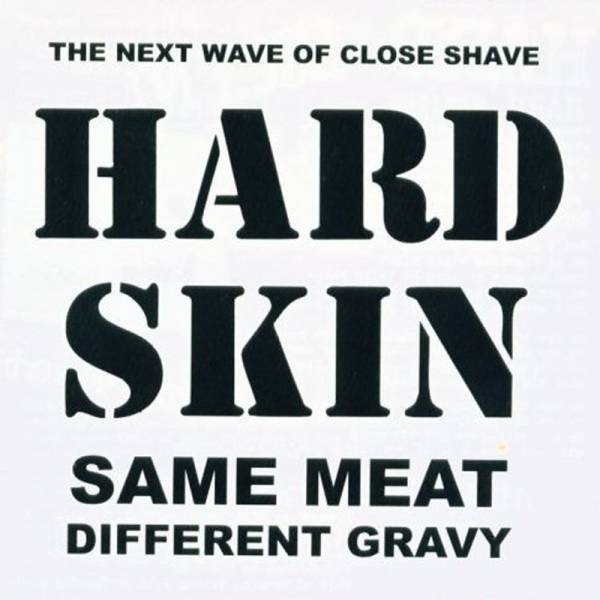 Hard Skin - Same Meat different Gravy, CD