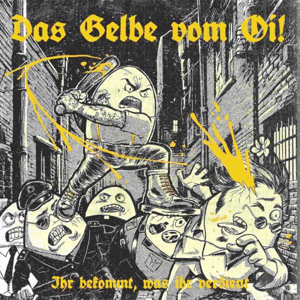 Das Gelbe vom Oi! - Ihr bekommt, was ihr verdient!, LP lim. 500
