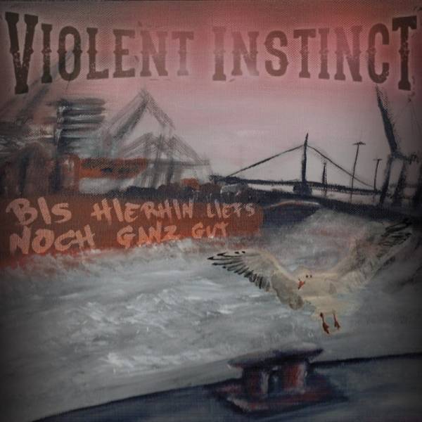 Violent Instinct - Bis hierhin lief's noch gut, CD