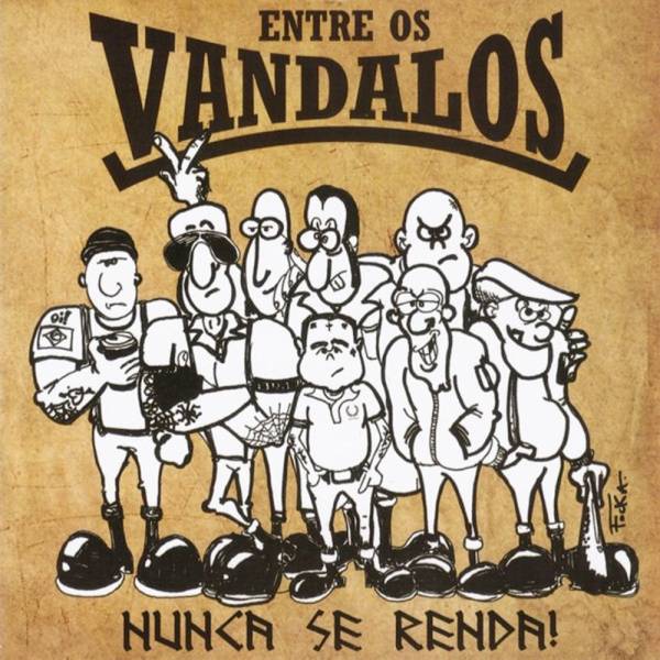Entre Os Vandalos - Nunca Se Renda!, CD