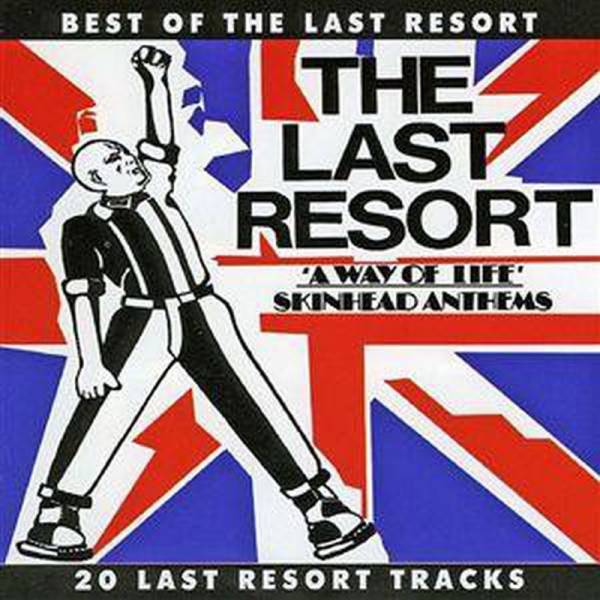 Last Resort, The - A Way of Life - Skinhead Anthems, CD
