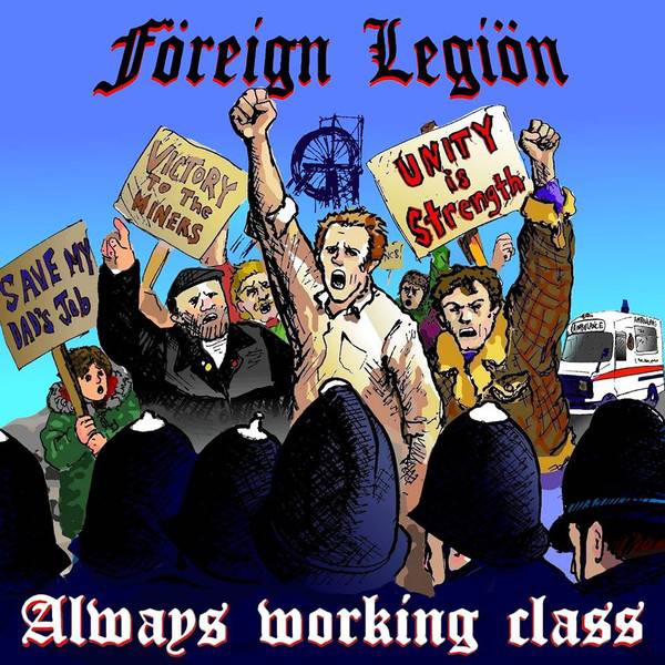 Foreign Legion - Always Working Class, LP lim. 530 verschiedene Farben