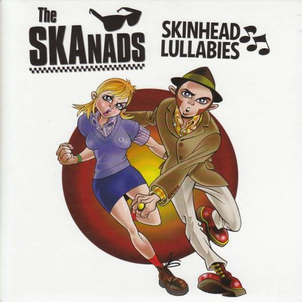 Skanads, The - Skinhead Lullabies, 7'' versch. Farben