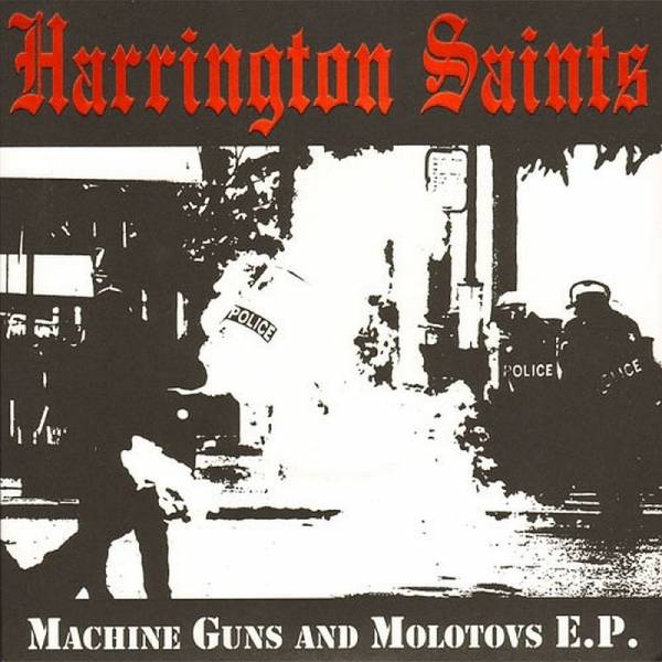 Harrington Saints - Machine guns and Molotovs, 7'' lim. 250 clear