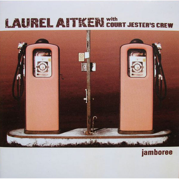 Laurel Aitken with Court Jester's Crew - Jamboree, LP