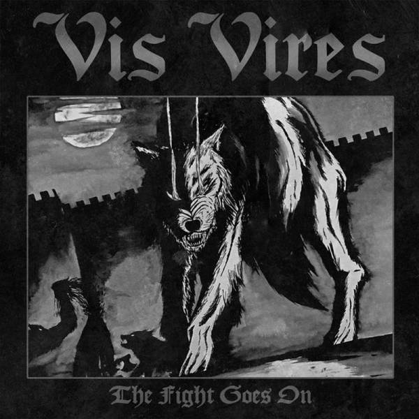 Vis Vires - The Fight Goes On, LP lim. 800 versch. Farben