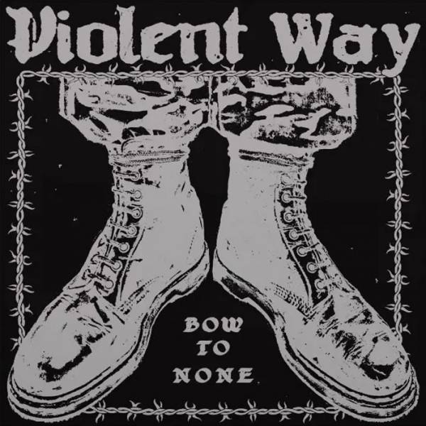 Violent Way - Bow to None, LP 2. Pressung US Import schwarz
