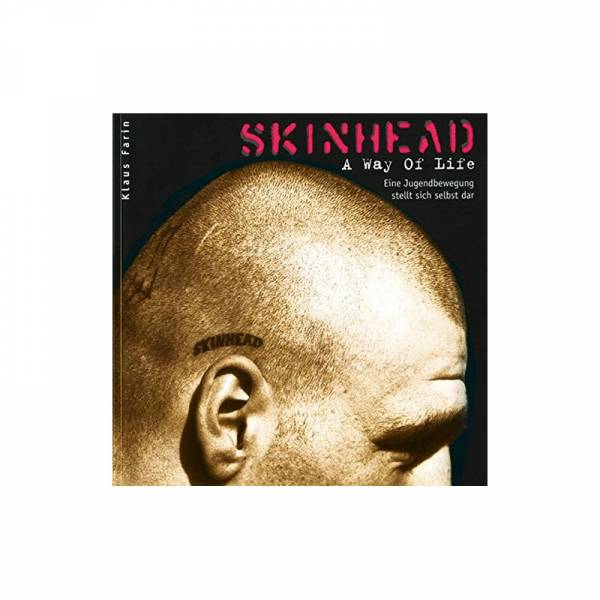 Skinhead - A Way of Life - Eine Jugendbewegung stellt sich selbst dar, Buch