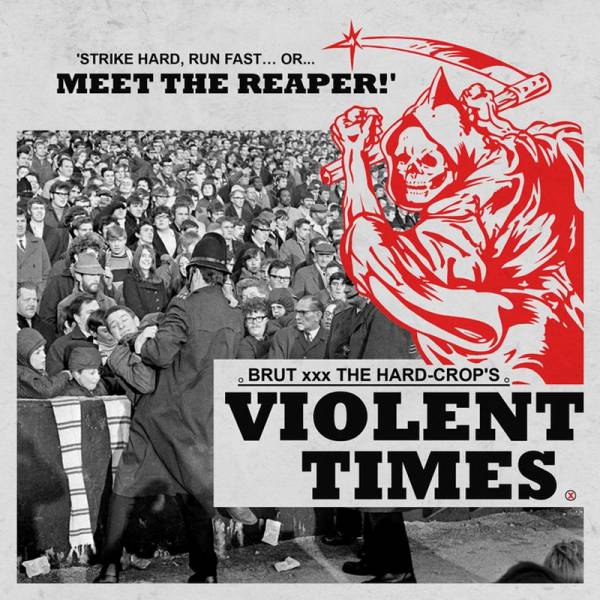 Brut / The Hard-Crop's – Violent Times, 7" lim. 231 schwarz versch. Cover